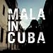 Mala In Cuba