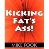 Kicking Fat's Ass! Professional Fat Loss Formula