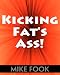Kicking Fat's Ass! Professional Fat Loss Formula