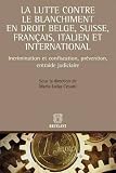 Livres pas cher d´occasion Travail : La lutte contre le blanchiment en droit belge, suisse, français et italien. Incrimination et confiscation, prévention, entraide judiciaire