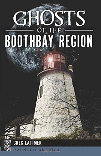 Ghosts of the Boothbay Region (Haunted America)