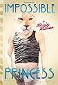 Impossible Princess