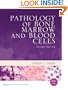 Pathology of Bone Marrow and Blood Cells