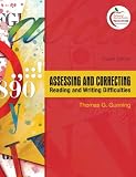Assessing and Correcting Reading and Writing Difficulties (4th Edition)