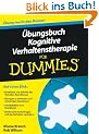 �bungsbuch Kognitive Verhaltenstherapie f�r Dummies (Fur Dummies)