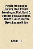 People from Cache County, Utah: Reuben D. Law, Joseph F. Merrill, John William Woolf, Marriner W. Merrill, Thomas Levi Whittle: People from Logan, ... Dave Downs, Thomas G. Alexander, Kent James