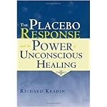 The Placebo Response and the Power on Unconscious Healing book cover