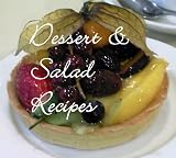 A Complete Cookbook of Dessert & Salad Recipes