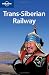 Trans-Siberian Railway (Lonely Planet Country Guide)
