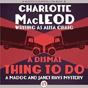 A Dismal Thing to Do: Madoc and Janet Rhys, Book 3 | Charlotte MacLeod