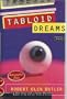 Tabloid Dreams: Stories