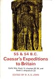 55 and 54 B.C.: Caesar's expeditions to Britain : Gallic War, Book IV, chapters 20-36, and Book V, chapters 8-23