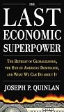 The last economic superpower : the retreat of globalization, the end of American dominance, and what we can do about it
