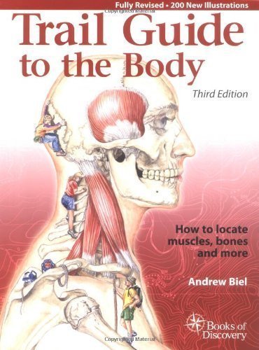 Trail Guide to the Body: How to Locate Muscles, Bones, and More (3rd Edition) (Edition 3rd) by Andrew R. Biel [SpiralBound(2005£©]