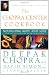 The Chopra Center Cookbook: Nourishing Body and Soul