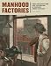 Manhood Factories: YMCA Architecture and the Making of Modern Urban Culture (Architecture, Landscape and Amer Culture)