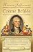 Thomas Jefferson's Creme Brulee: How a Founding Father and His Slave James Hemings Introduced French Cuisine to America