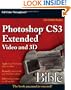 Photoshop CS3 Extended Video and 3D Bible