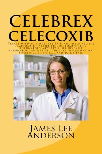 CELEBREX (Celecoxib): Treats mild to moderate Pain and help relieve symptoms of Arthritis (osteoarthritis, rheumatoid arthritis, or juvenile ... Swelling, Stiffness, and Joint Pain