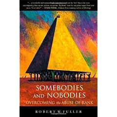 Somebodies and Nobodies: Overcoming the Abuse of Rank