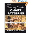 Trading Classic Chart Patterns by Thomas Bulkowski