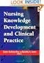 Nursing Knowledge Development and Clinical Practice: Opportunities and Directions