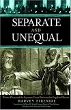 Separate and Unequal: Homer Plessy and the Supreme Court Decision that Legalized Racism
