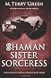 Shaman, Sister, Sorceress: Olivia Lawson Techno-Shaman (Volume 3)