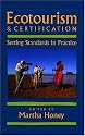 Ecotourism and Certification: Setting Standards in Practice
