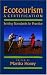 Ecotourism and Certification: Setting Standards In Practice