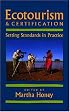 Ecotourism and Certification: Setting Standards in Practice