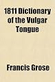 1811 Dictionary of the Vulgar Tongue