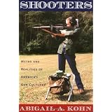 Shooters: Myths and Realities of America's Gun Cultures