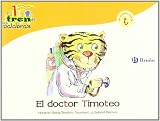 El doctor Timoteo / Dr. Timothy: Un Cuento Con La T / a Story With T (El Zoo De Las Palabras / Zoo Words)
