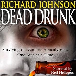 Surviving the Zombie Apocalypse...One Beer at a Time - Richard Johnson
