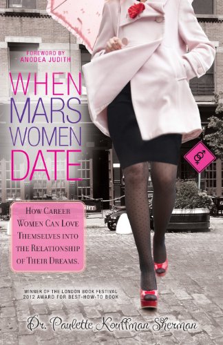 when mars women date how career women can love themselves into the relationship of their dreams