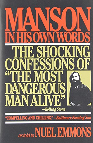Manson in His Own Words: The Shocking Confessions of 'The Most Dangerous Man Alive'