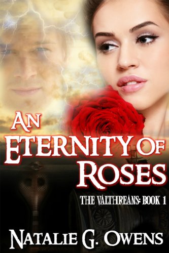 An Eternity of Roses (The Valthreans #1 1) by Natalie G. Owens