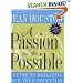 A Passion for the Possible: A Guide to Realizing Your True Potential