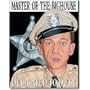 Mayberry Law Barney Fife Master of the Bighouse Tin Sign Poster