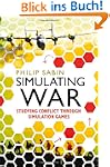Simulating War: Studying Conflict thr...