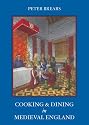 Cooking and Dining in Medieval England