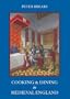 Cooking and Dining in Medieval England