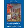 Cooking and Dining in Medieval England