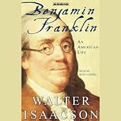 Benjamin Franklin: An American Life | [Walter Isaacson]