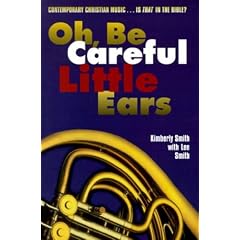 Oh, Be Careful Little Ears: Contemporary Christian Music...is That in the Bible?