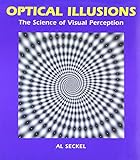 Optical Illusions: The Science of Visual Perception (Illusion Works)