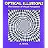 Optical Illusions: The Science of Visual Perception (Illusion Works)