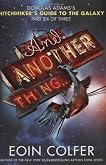 And Another Thing... by Eoin Colfer