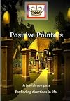 Positive Pointers - A Jewish compass for finding direction in life.